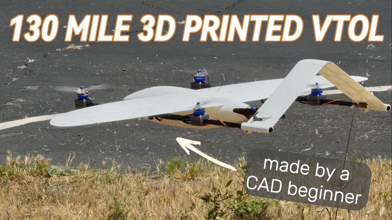 I made a 3D printed VTOL that can fly 130 miles (as a CAD beginner) - YouTube